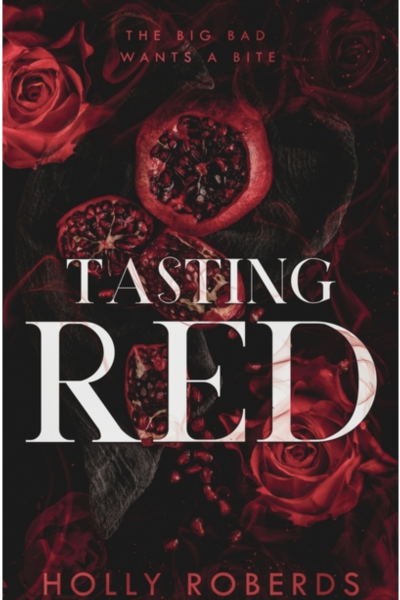 Tasting Red : A Spicy Red Riding Hood Retelling