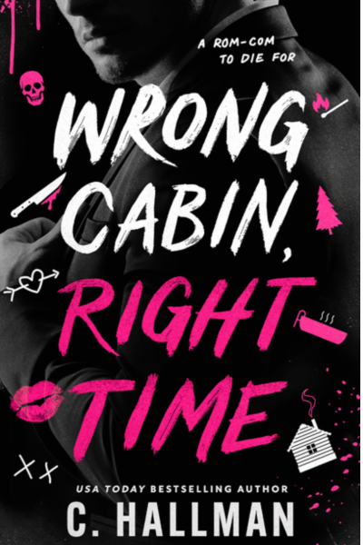 Wrong Cabin Right Time- C. Hallman