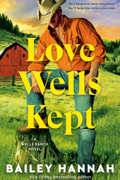 Love Wells Kept - by Bailey Hannah (Paperback)