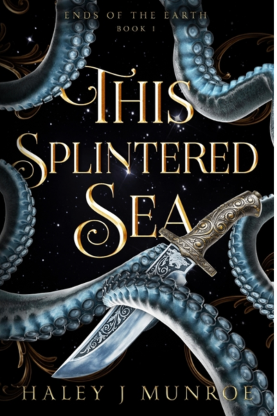 This Splintered Sea- Haley J Munroe