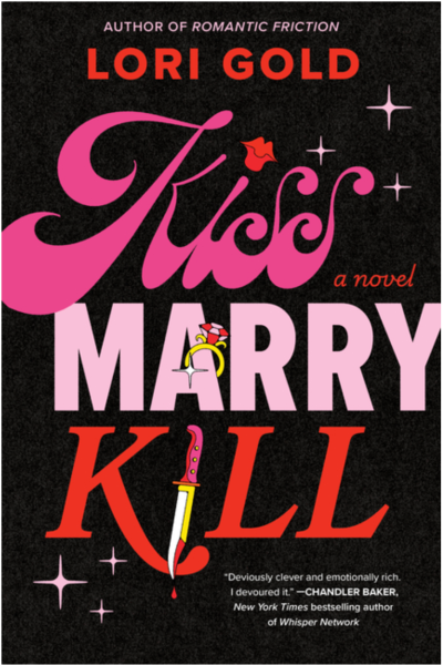 Kiss Marry Kill- Lori Gold