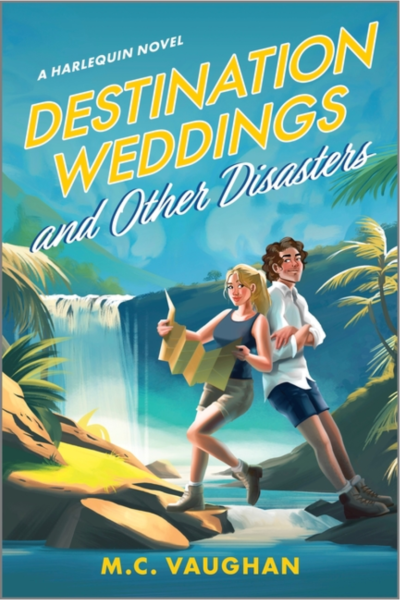 Destination Weddings and Other Disasters- M.C. Vaughan