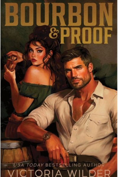Bourbon and Proof- Victoria Wilder