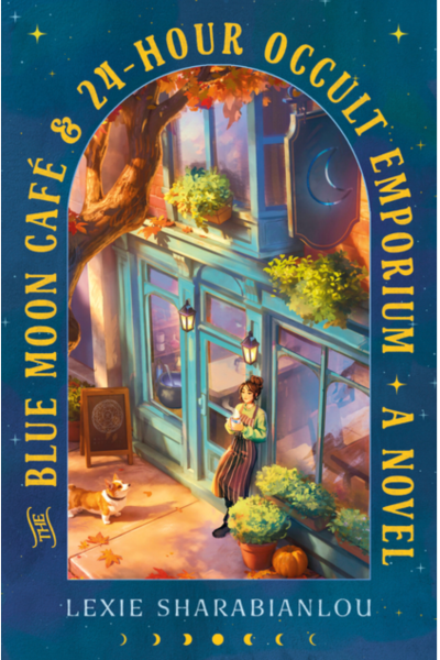 The Blue Moon Cafã(c) & 24-Hour Occult Emporium (Paperback)